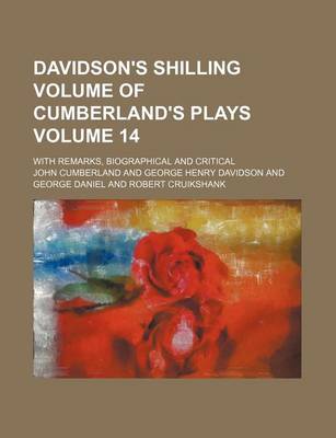 Book cover for Davidson's Shilling Volume of Cumberland's Plays Volume 14; With Remarks, Biographical and Critical