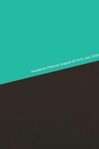 Cover of Academic Planner August 2019 To July 2020