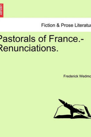 Cover of Pastorals of France.-Renunciations.