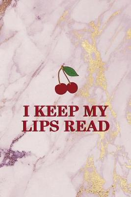 Book cover for I Keep My Lips Read