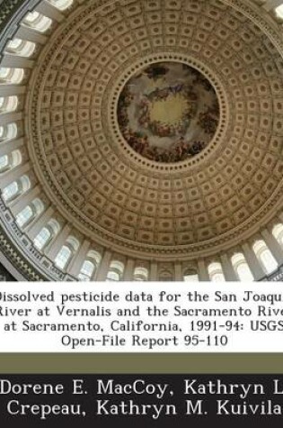 Cover of Dissolved Pesticide Data for the San Joaquin River at Vernalis and the Sacramento River at Sacramento, California, 1991-94