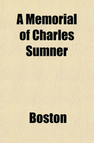 Cover of A Memorial of Charles Sumner