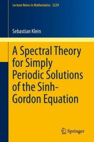 Cover of A Spectral Theory for Simply Periodic Solutions of the Sinh-Gordon Equation