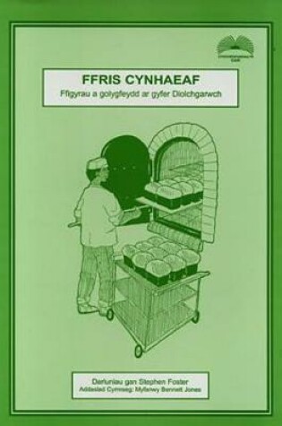 Cover of Cyfres Ffris: Ffris Cynhaeaf - Ffigyrau a Golygfeydd ar Gyfer Diolchgarwch
