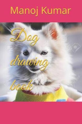 Cover of Dog drawing book