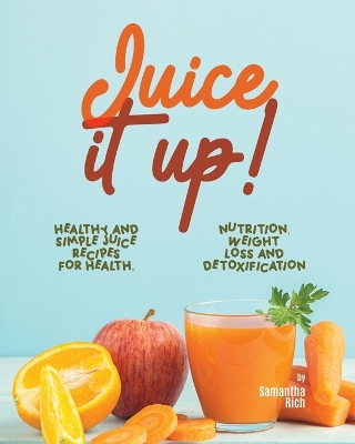 Book cover for Juice It Up!