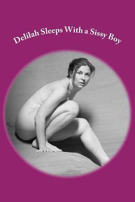 Book cover for Delilah Sleeps With a Sissy Boy