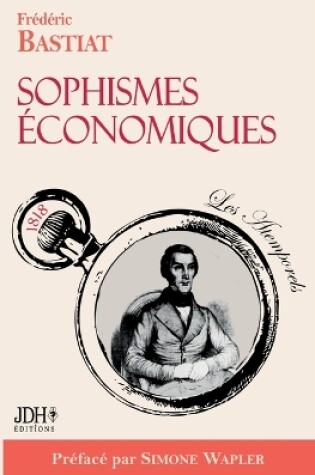 Cover of Sophismes économiques, préfacé par Simone Wapler