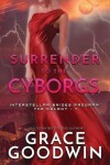 Book cover for Surrender To The Cyborgs