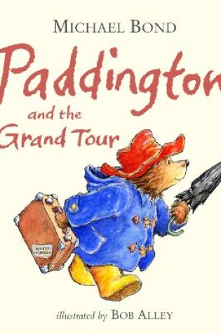 Cover of Paddington and the Grand Tour