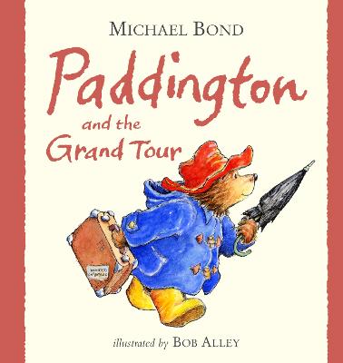 Book cover for Paddington and the Grand Tour