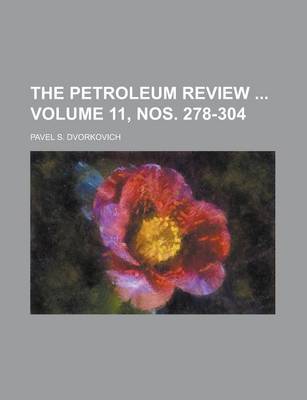 Book cover for The Petroleum Review Volume 11, Nos. 278-304