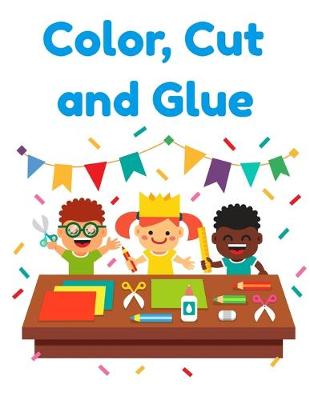 Book cover for Color, Cut and Glue