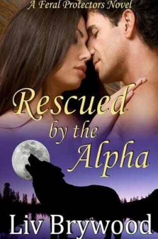 Cover of Rescued by the Alpha