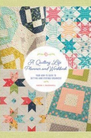 Cover of A Quilting Life Planner and Workbook