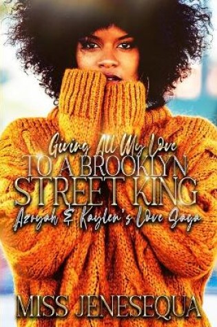 Cover of Giving All My Love To A Brookyln Street King