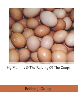 Book cover for Big Momma & The Raiding Of The Coops