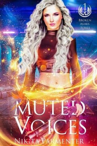 Cover of Muted Voices (Broken Ashes) Book 1