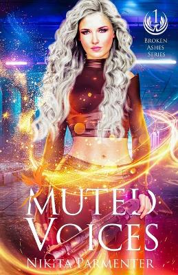 Cover of Muted Voices (Broken Ashes) Book 1