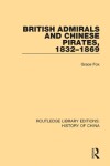 Book cover for British Admirals and Chinese Pirates, 1832-1869