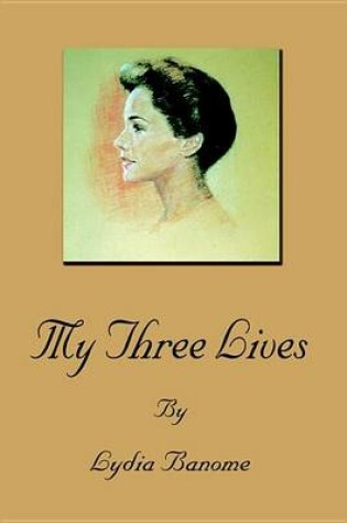 Cover of My Three Lives