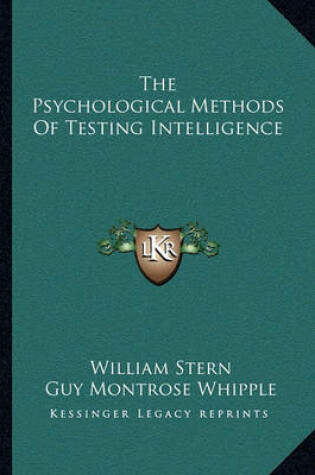 Cover of The Psychological Methods Of Testing Intelligence