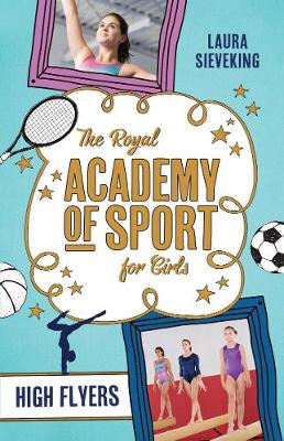 Cover of The Royal Academy of Sport for Girls 1: High Flyers