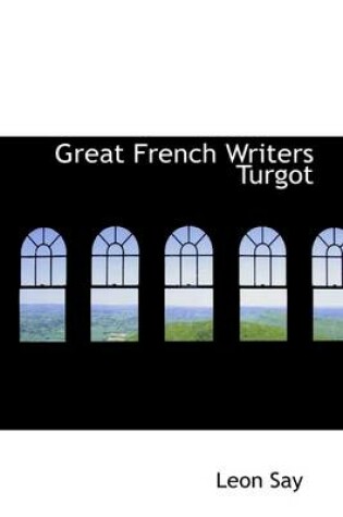 Cover of Great French Writers Turgot