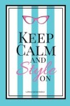 Book cover for Keep Calm and Style On #4 (Purse Journal Series)