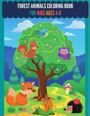 Book cover for forest animals coloring book for kids ages 4-8