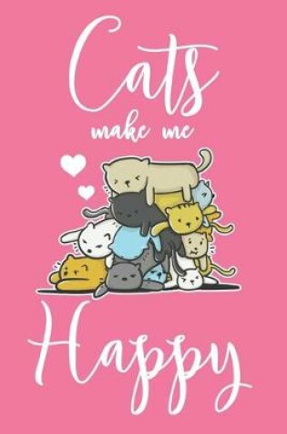 Cover of Cats Make Me Happy