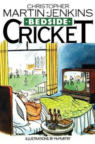 Cover of Bedside Cricket - Christopher Martin-Jenkins