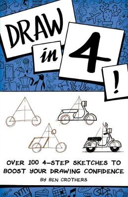 Book cover for Draw in 4! Over 100 4-Step Sketches to Boost Your Drawing Confidence