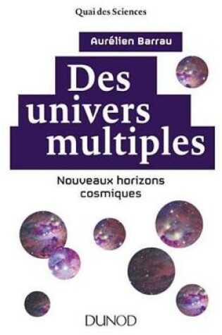 Cover of Des Univers Multiples - 2e Ed.