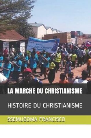 Cover of La Marche Du Christianisme