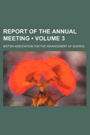 Cover of Report of the Annual Meeting (Volume 3 )