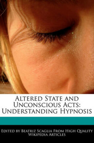 Cover of Altered State and Unconscious Acts