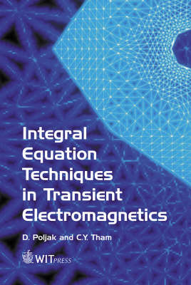 Book cover for Integral Equation Techniques in Transient Electromagnetics