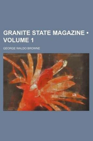 Cover of Granite State Magazine (Volume 1)