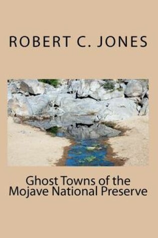 Cover of Ghost Towns of the Mojave National Preserve