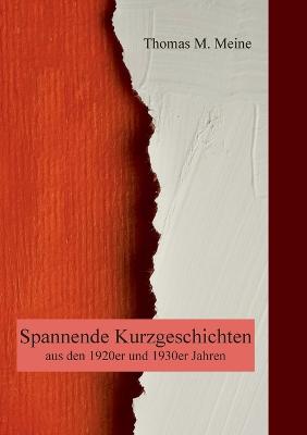 Book cover for Spannende Kurzgeschichten aus den 1920er und 1930er Jahren