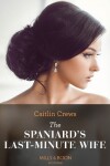 Book cover for The Spaniard's Last-Minute Wife
