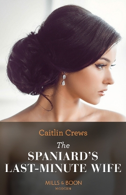 Book cover for The Spaniard's Last-Minute Wife