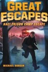 Book cover for Great Escapes: Nazi Prison Camp Escape