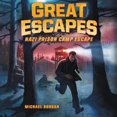 Cover of Great Escapes: Nazi Prison Camp Escape