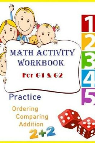 Cover of Math Activity workbook for G1&G2 Practice Ordering comparing Addition