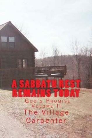 Cover of A Sabbath Rest Remains Today God's Promise Volume II