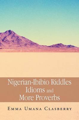 Book cover for Nigerian-Ibibio Riddles Idioms and More Proverbs