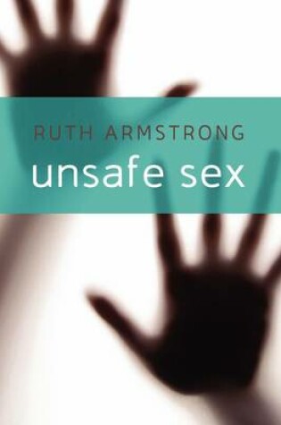 Cover of Unsafe Sex