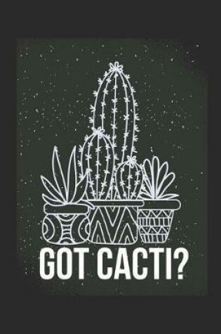 Cover of Got Cacti?